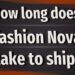 How long does fashion nova take to ship